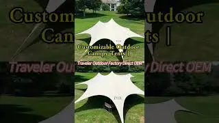 Traveler Outdoor: Reliable Sunshade Tent OEM Manufacturer for Global Brands #Custom outdoor tent