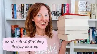 What I read in March + April 2020 (Part One) Reading Wrap Up