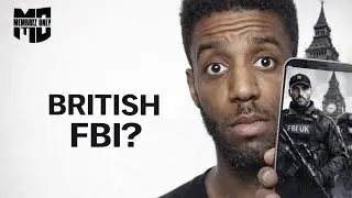 The UK Is Creating a &ldquo;British FBI&rdquo; - Here&rsquo;s What That Actually Means