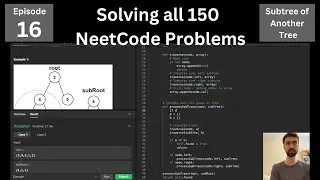 Is Tree 1 a Subtree of Tree 2? | Solving All 150 NeetCode Problems | Episode 16