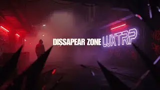 Dissappear Zone | LUXTRP Trap MUSIC Club | 