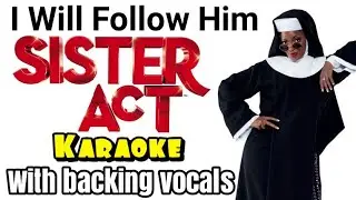I Will Follow Him - Ost Sister Act (karaoke with backing vocals)