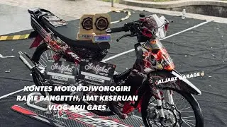 VLOG KONTES MOTOR DI WONOGIRI, FIZ R SAMURAI ALJABZ GARAGE AG STYLE 🔥🔥