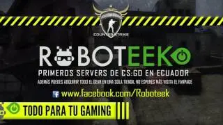 CS:GO ECUADOR TORNEO 2016 / Roboteek vs LMDK (semifinal upper)