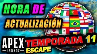 Hora Actualizaci&oacute;n Cada Pa&iacute;s l APEX LEGENDS TEMPORADA 11 l ESCAPE 🌎 😎💯