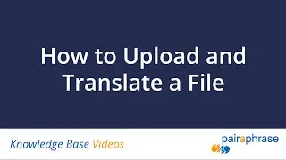 How to Upload and Translate a File