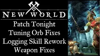 New World Patch 1.3.4 - Logging Skill Rework, Tuning Orb Fixes!