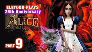 American McGee&rsquo;s Alice Part 9 | 25th Anniversary Let&rsquo;s Play (4K) - Eletodd will never leave the maze