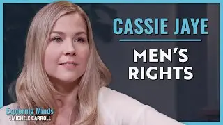 Cassie Jaye | Men's Rights