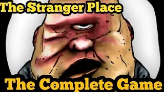 A Stranger Place: Stealth Scary Escape Adventure. (The Complete Game)