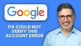 How to Fix Google &ldquo;Could Not Verify This Account&rdquo; Error 🔧 Quick Steps to Regain Access