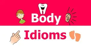 50 Body Idioms in English with examples