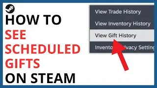 Как увидеть запланированные подарки в Steam [КРАТКОЕ РУКОВОДСТВО]