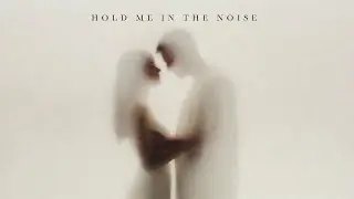 Hold Me in the Noise - RB | Melodic & Relax Deep House Vibes