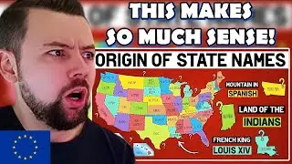 European Reacts: How Did Each U.S. State Get Its Name?