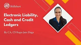 Electronic Liability, Cash and Credit Ledger