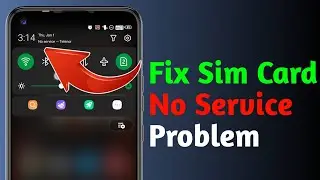 SIM No Service Problem Fix | Network Signal Issue Solve