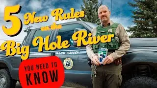New Rules on Big Hole River, Montana - Fish, Wildlife, and Parks Interview