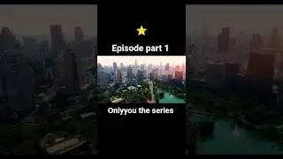 #onlyyou the series episode 14 part 1 spoiler ⭐❤️💫#lingorm