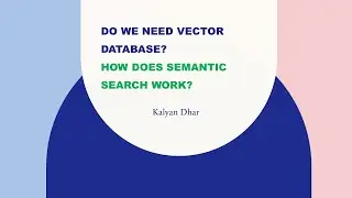 Do we Need a vector database? | How does semantic search work? | Demo Pinecone Database