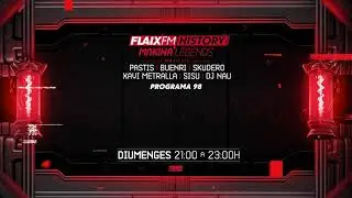 Flaix History Makina Legends | PGM98 | Pastis, Buenri, Skudero, Xavi Metralla, DJ Sisu, DJ Nau