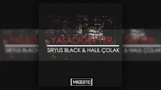 SiryusBlack & Halil &Ccedil;olak 