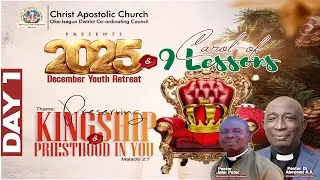 DAY 1 || LECTURE 1 || 2025 DCC YOUTH DECEMBER RETREAT || CAC OKE-ISEGUN DCC ONDO