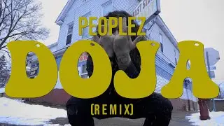 Peoplez - Doja (Remix) | Shot By BandoFilms