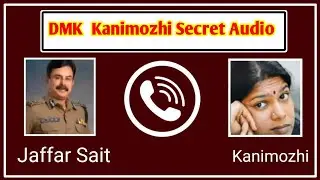 DMK: The Shocking 2G Scam Audio Leaked - DMKFILES 3 | Kanimozhi and Jaffar Sait #annamalai