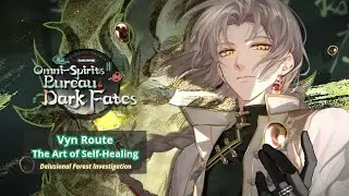 Omni-Spirits Bureau: Dark Fates - Vyn Route, The Art of Self-Healing || Tears of Themis