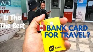 I Tested Canada's Only No Foreign Transaction Fees EQ Bank Card to Withdraw Money At Foreign ATM 🇵🇭