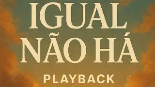 IGUAL N&Atilde;O H&Aacute; - Playback // Charles Martins