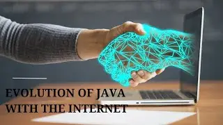 Introduction to JAVA| EVOLUTION OF JAVA WITH THE INTERNET | HISTORY OF JAVA