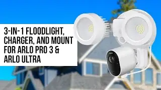 Arlo 3-in-1 Floodlight, Charger and Mount by Wasserstein for Arlo Pro 3/Pro 4 & Arlo Ultra/Ultra 2
