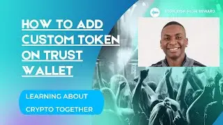How to ADD CUSTOM TOKEN/COIN to Trust Wallet for new beginner