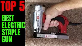 ✅ Buyer&rsquo;s Guide: Best Electric Staple Gun of 2021