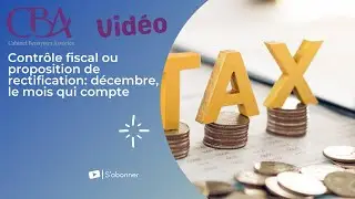 Contr&ocirc;le fiscal ou proposition de rectification: d&eacute;cembre, le mois qui compte