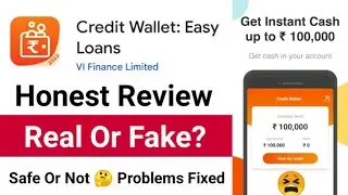 Credit Wallet App Review ✅ Credit Wallet Loan App Real Or Fake 🤔 Repayment Kare Ya Nahi? Problems