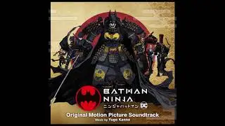Batman Ninja - Full OST