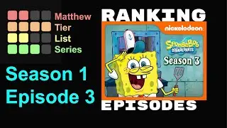 Matthew Tier List Series Season 1 Episode 3 Ranking SpongeBob Season :