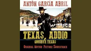 Texas Addio - Goodbye Texas (Main Titles Song)