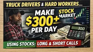 Ex-Trucker Daily Strategy: $300/Day with Long & Short Calls Using Stocks market  #daytrading .