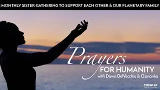 Prayers for Humanity - Unity Consciousness