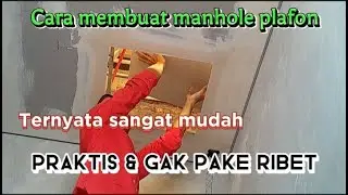 CARA MEMBUAT MANHOLE/BAK KONTROL PLAFON@Kstschannel1407