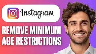 How To Remove Minimum Age Restrictions on Instagram (Easy Guide 2026)