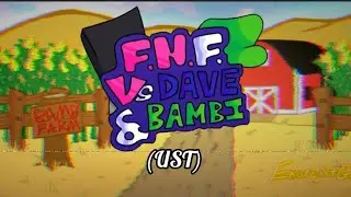 Friday Night Funkin' V.S Dave and Bambi (UST) [Special 800 subscribers 1/3]