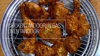 TANDOORI CHICKEN || TANDOORI CHICKEN IN GAS OVEN TANDOOR || Tandoori
