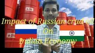 IMPACT of russian crud oil on indian ECONOMY