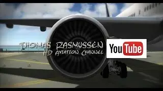 New Video Intro - Thomas Rasmussen HD Aviation Channel