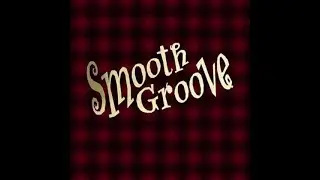 Smooth Groove